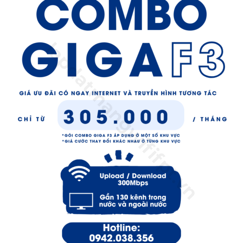 gói cước combo giga f3 của fpt có giá ưu đãi khi đăng ký cả 2 dịch vụ internet và truyền hình chỉ từ 305k / tháng, chỉ áp dụng ở một số khu vực