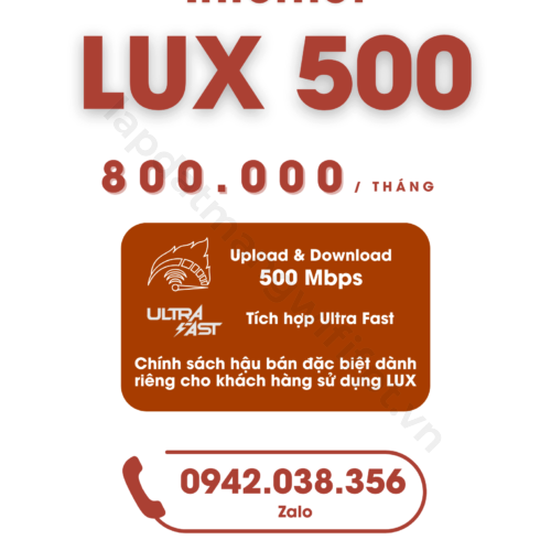 internet lux 500 tốc độ download / upload 500mbps giá chỉ từ 800.000 / tháng, tích hợp ultra fast