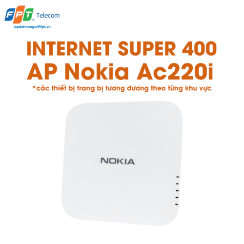 nokia ac220i được trang bị trong gói internet super 400 dành cho doanh nghiệp của FPT ( * các thiết bị trang bị tương đương theo từng khu vực )