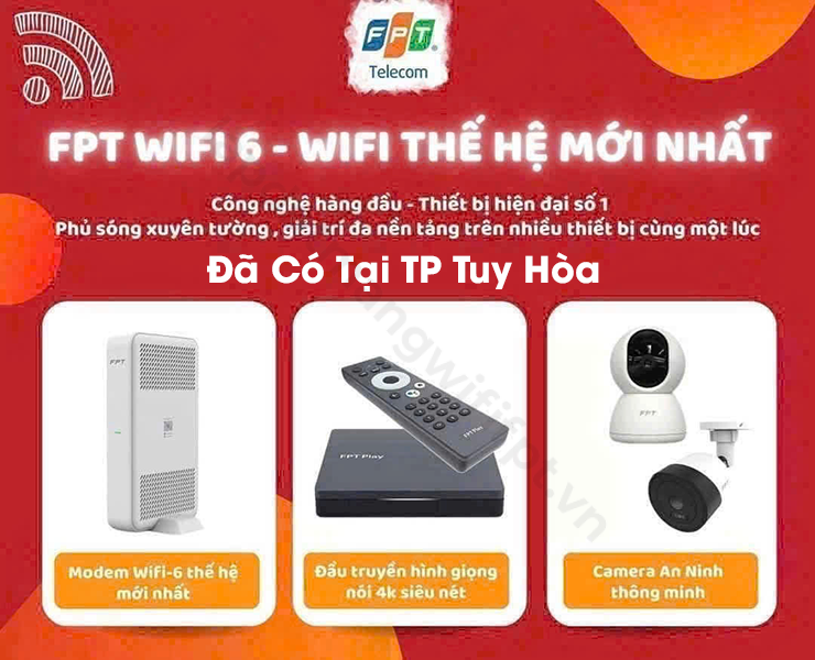 sản phẩm dịch vụ fpt tại tp tuy hòa: internet wifi 6, truyền hình fpt play, camera iq
