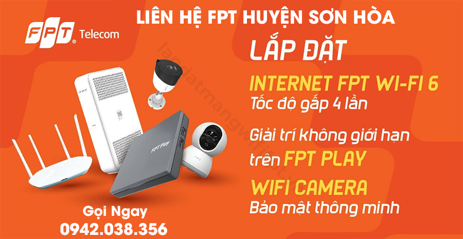 liên hệ lắp đặt internet, truyền hình, wifi camera fpt tại huyện Sơn Hòa