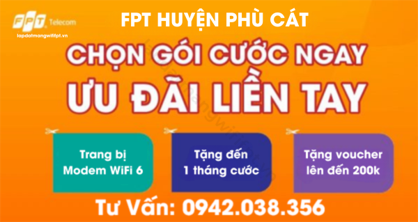 khách hàng ở huyện Phù Cát tỉnh Bình Định chọn gói cước FPT nhận ngay khuyến mãi liền tay